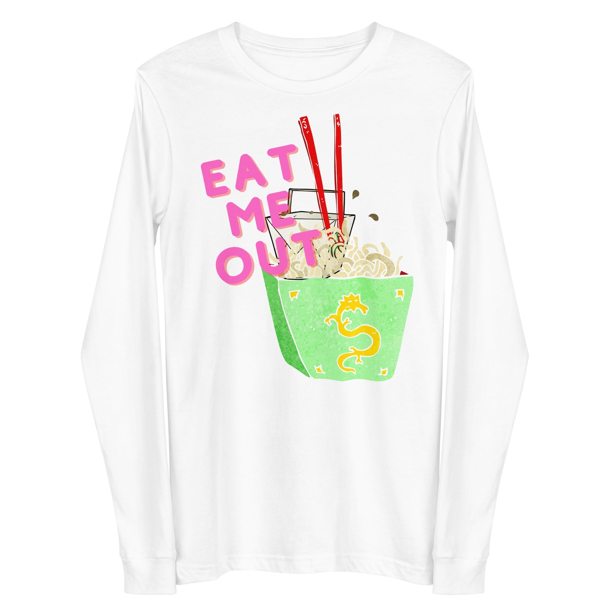 Eat Me Out Unisex Long Sleeve Tee
