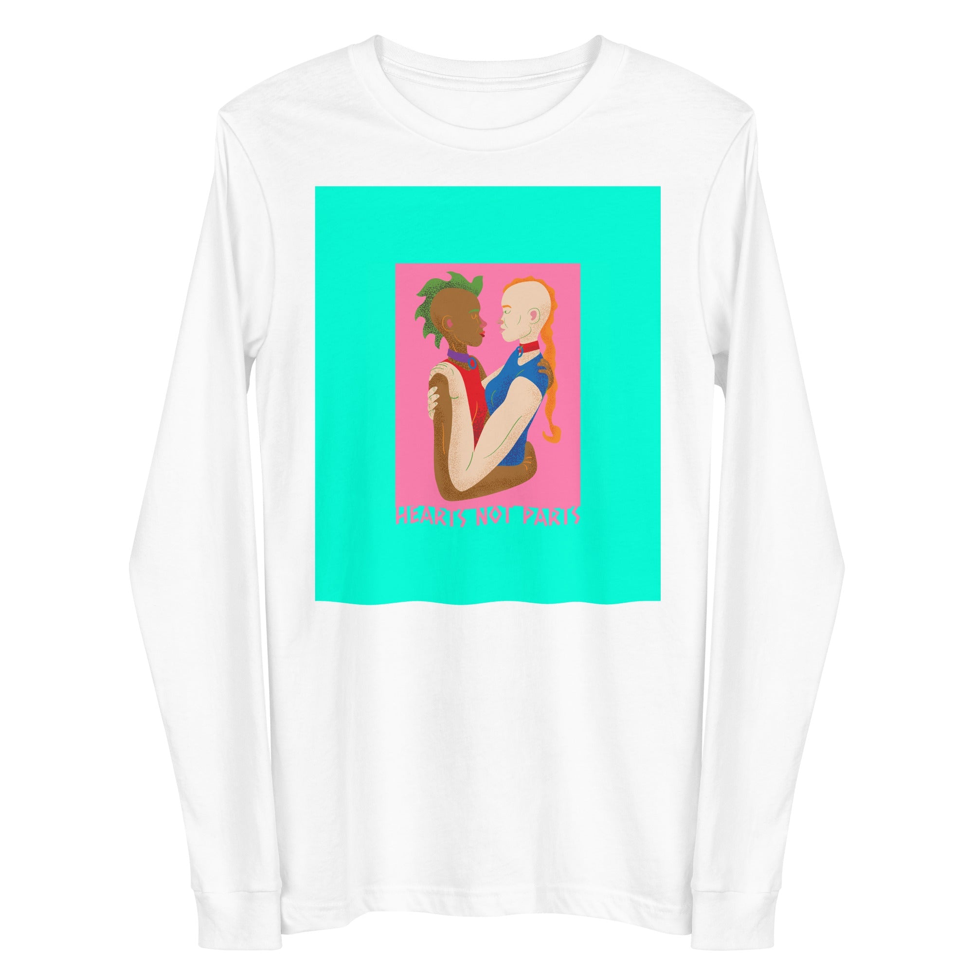 Hearts Not Parts Unisex Long Sleeve Tee