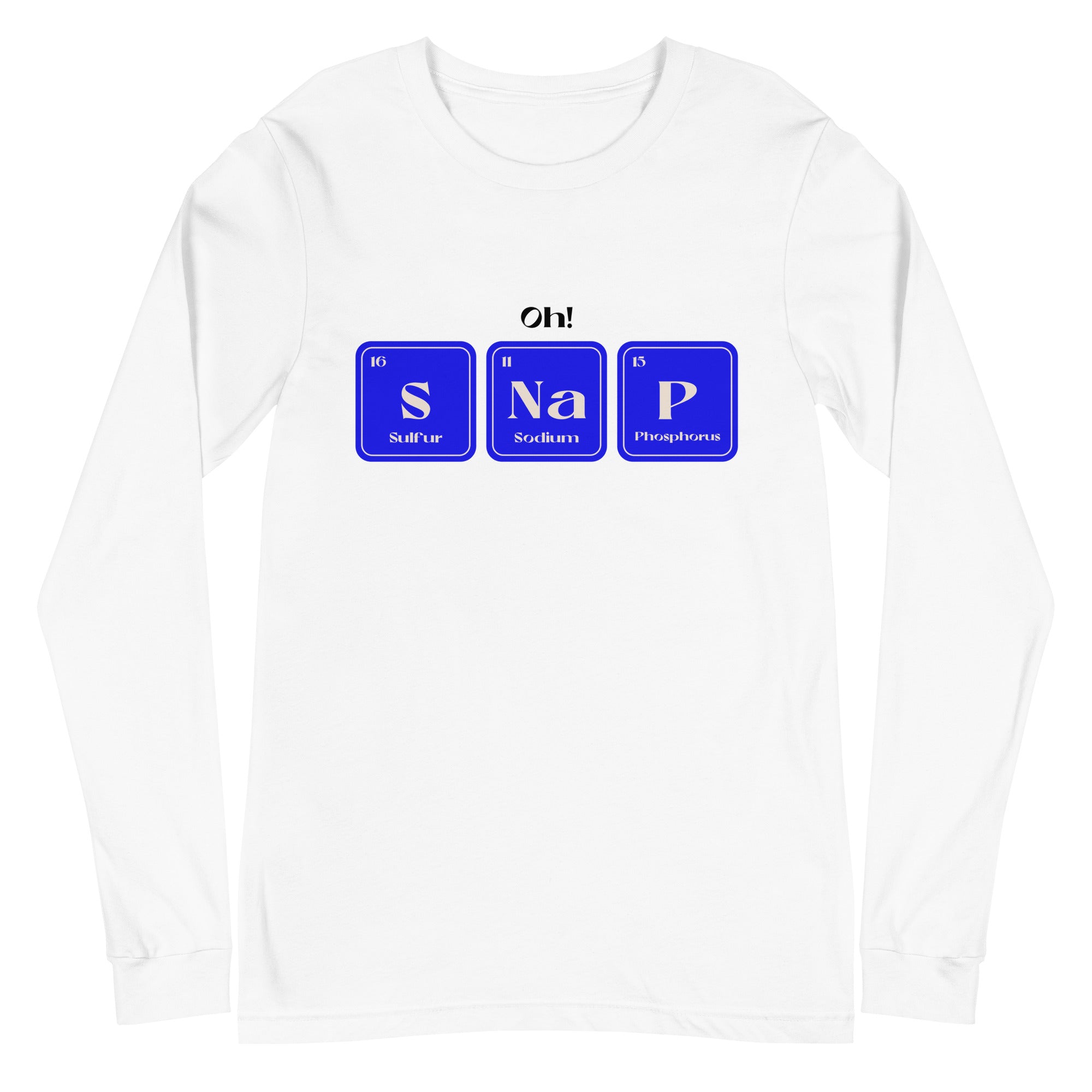 Oh! SNaP Unisex Long Sleeve T-Shirt