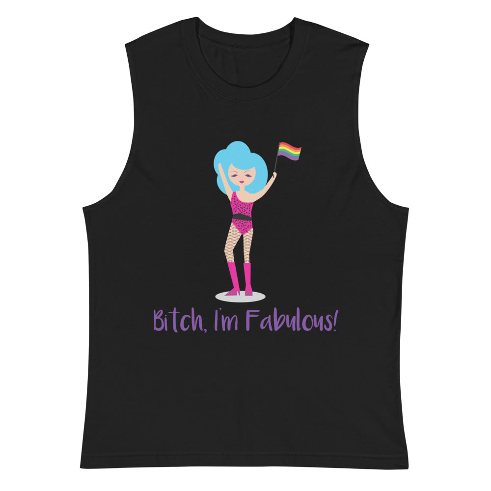 Bitch I'm Fabulous! Drag Queen Muscle Top
