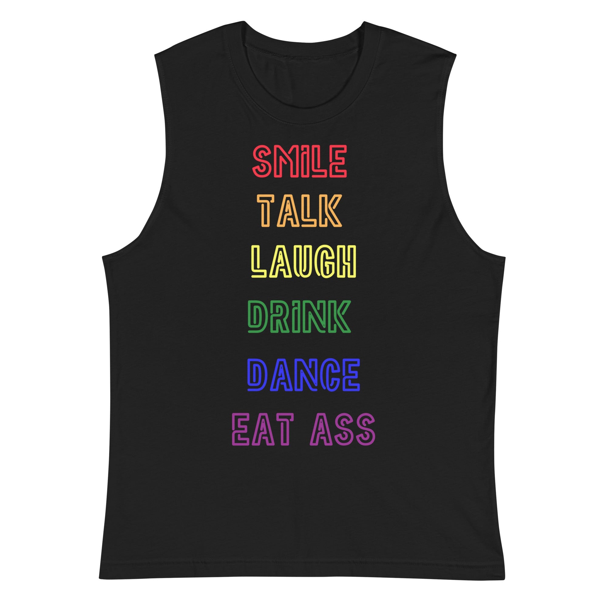 Smile, Talk, Laugh, Drink, Dance, Eat Ass Muscle Top