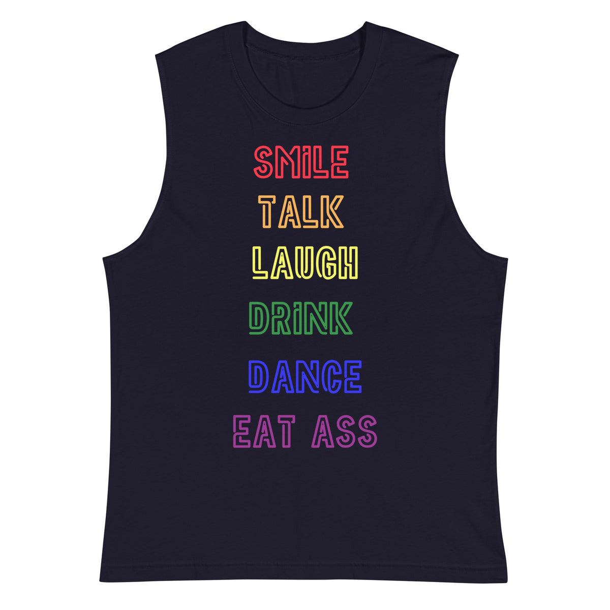Smile, Talk, Laugh, Drink, Dance, Eat Ass Muscle Top