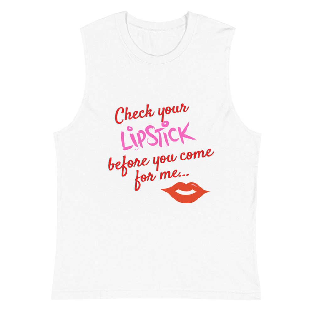 Check Your Lipstick Muscle Top