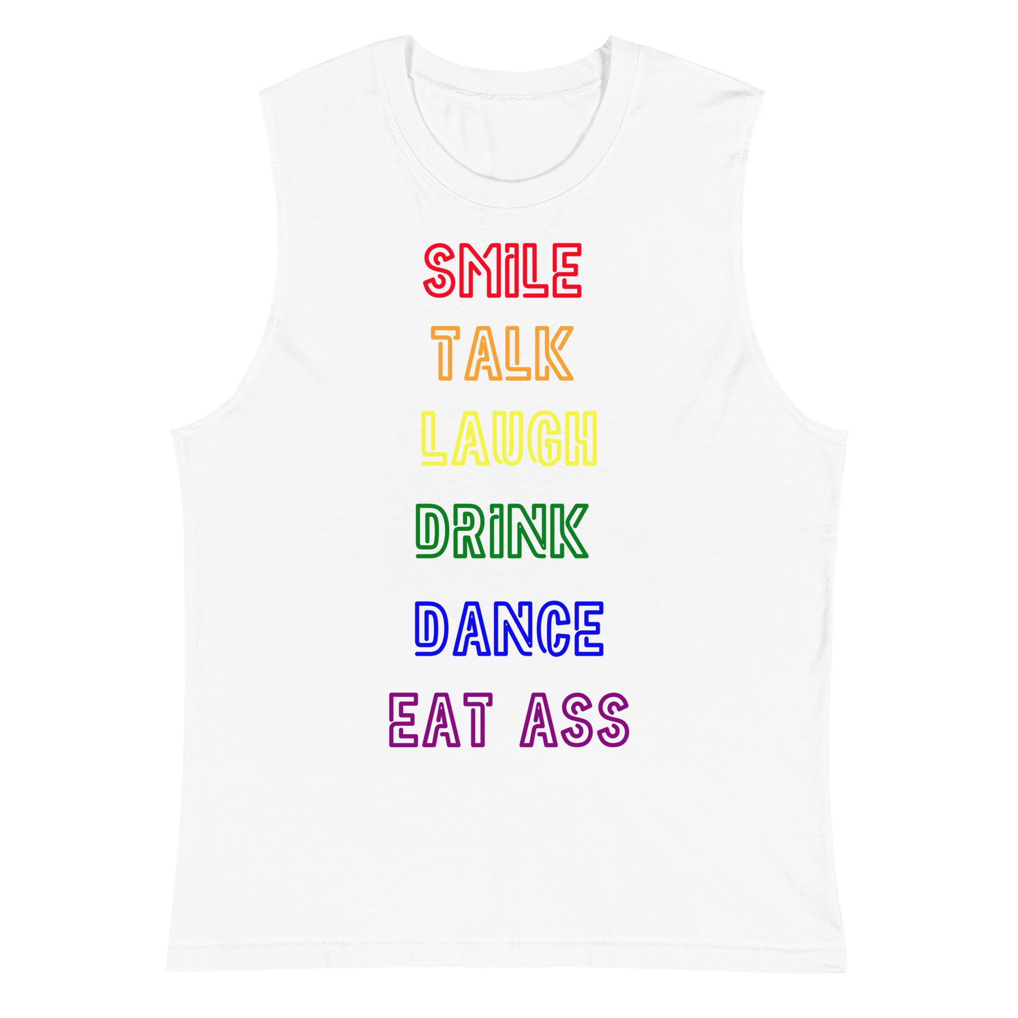 Smile, Talk, Laugh, Drink, Dance, Eat Ass Muscle Top