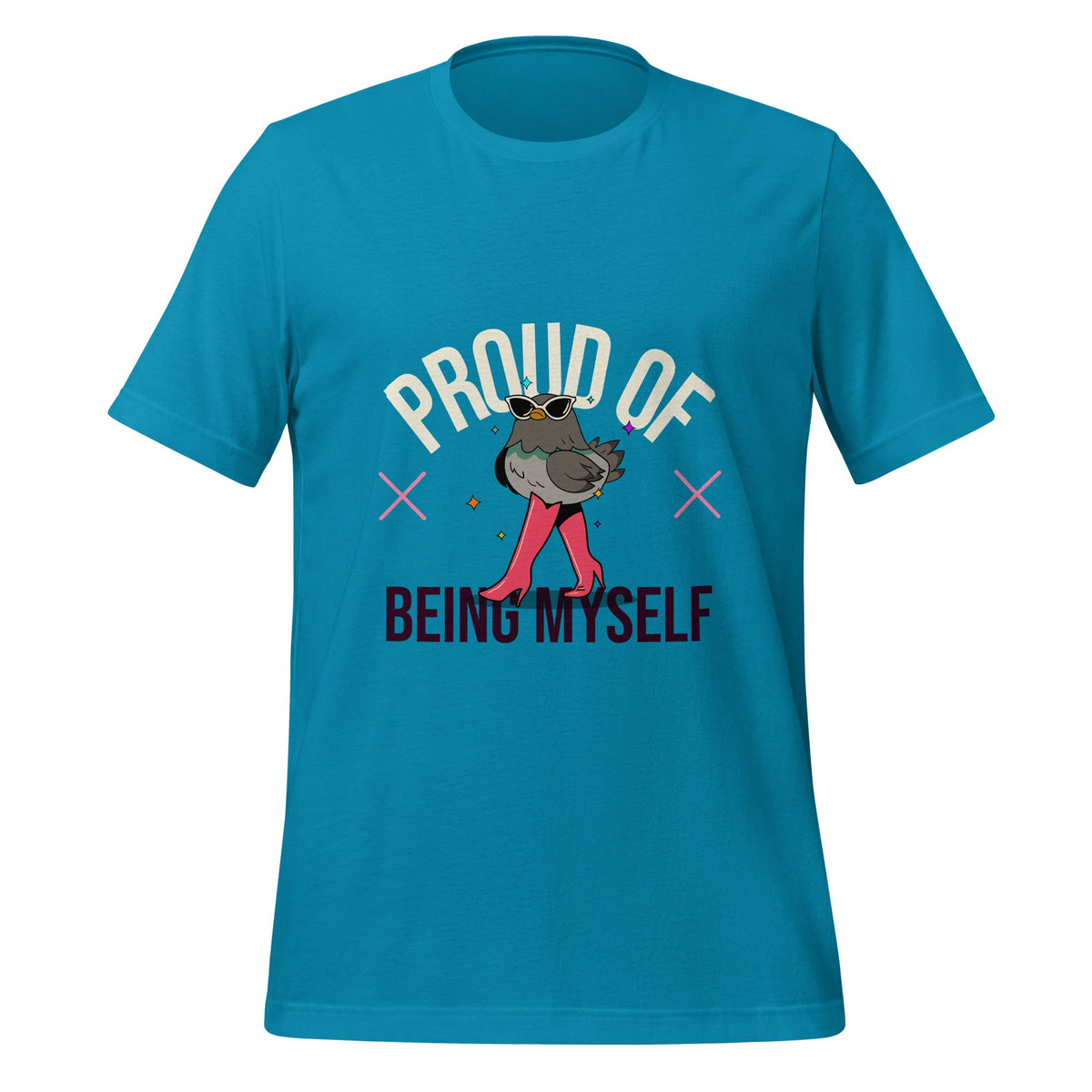 Proud Of Being Myself T-Shirt