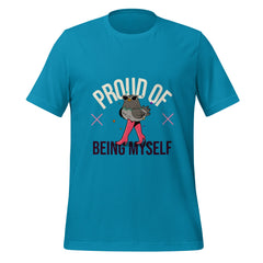 Proud Of Being Myself T-Shirt