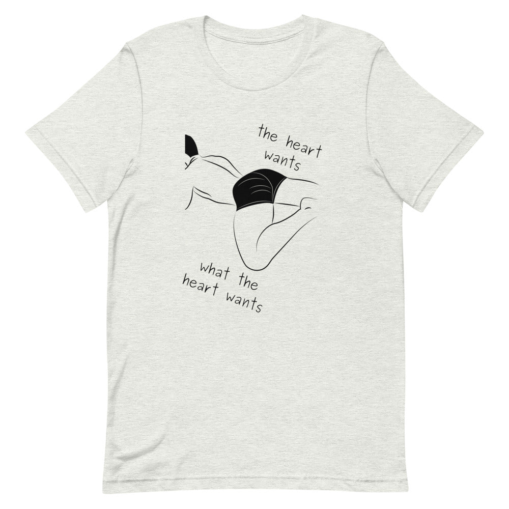 The Heart Wants What The Heart Wants T-Shirt
