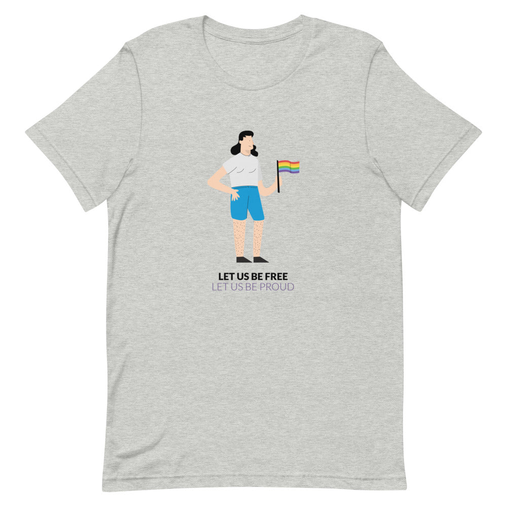 Let Us Be Free Let Us Be Proud T-Shirt