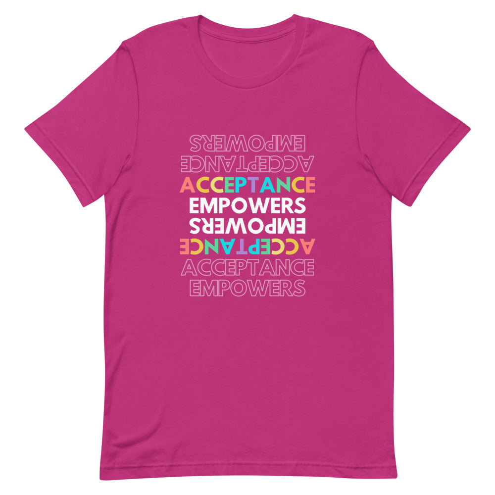 Acceptance Empowers T-Shirt