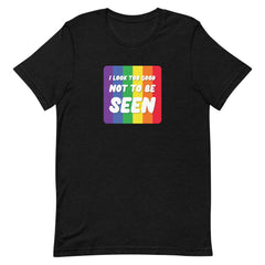 I Look Too Good Not To Be Seen T-Shirt
