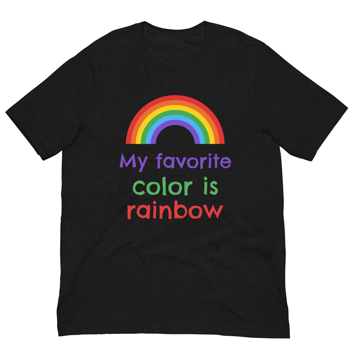 My Favourite Color is Rainbow Unisex T-Shirt