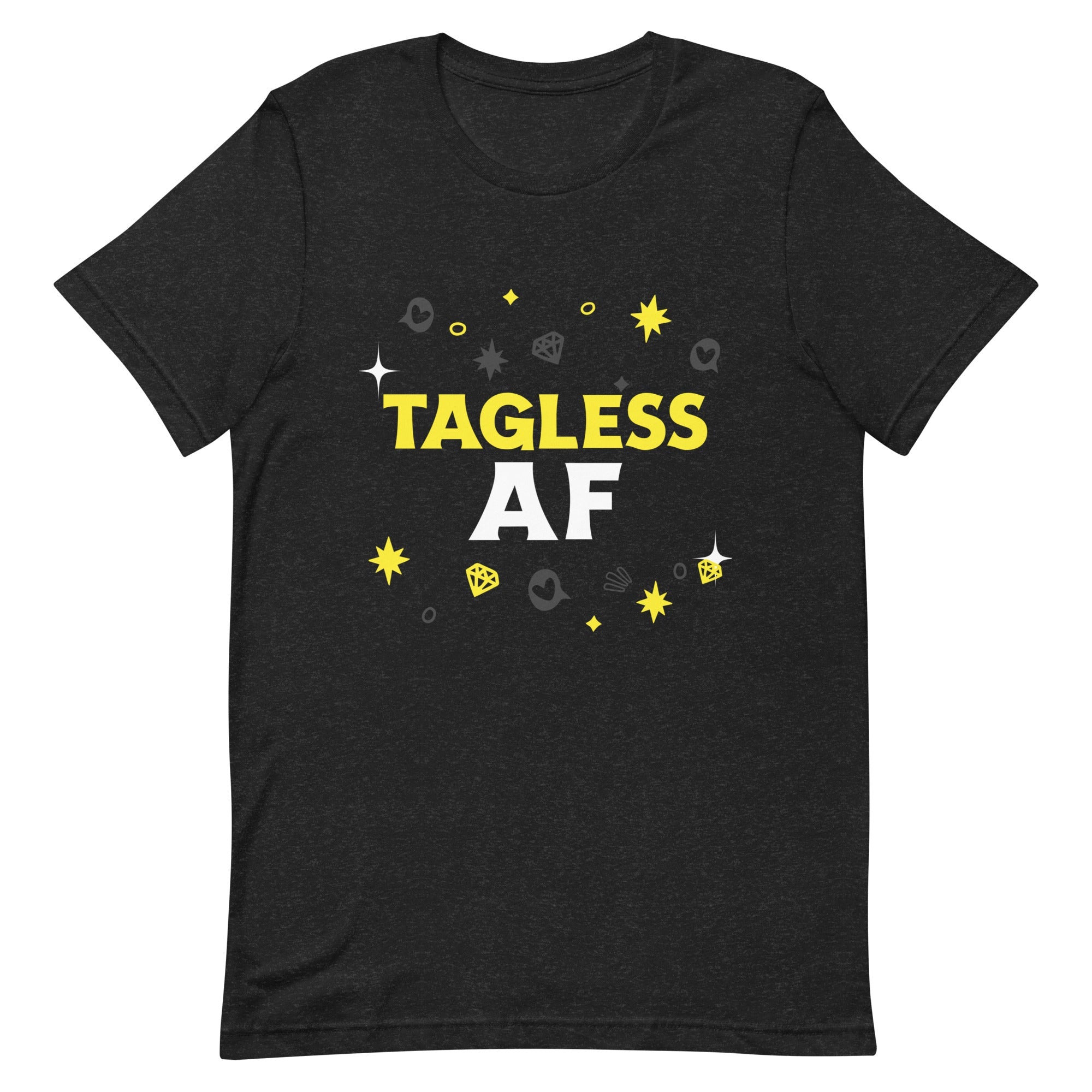 Tagless AF T-Shirt