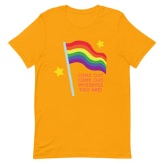 Come Out Come Out Wherever You Are! T-Shirt