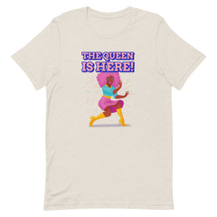 The Queen Is Here T-Shirt