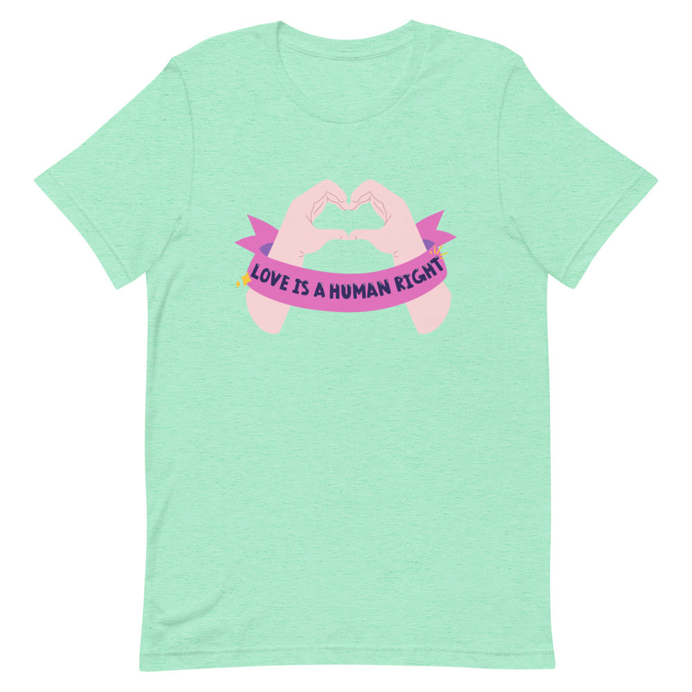 Love Is A Human Right T-Shirt