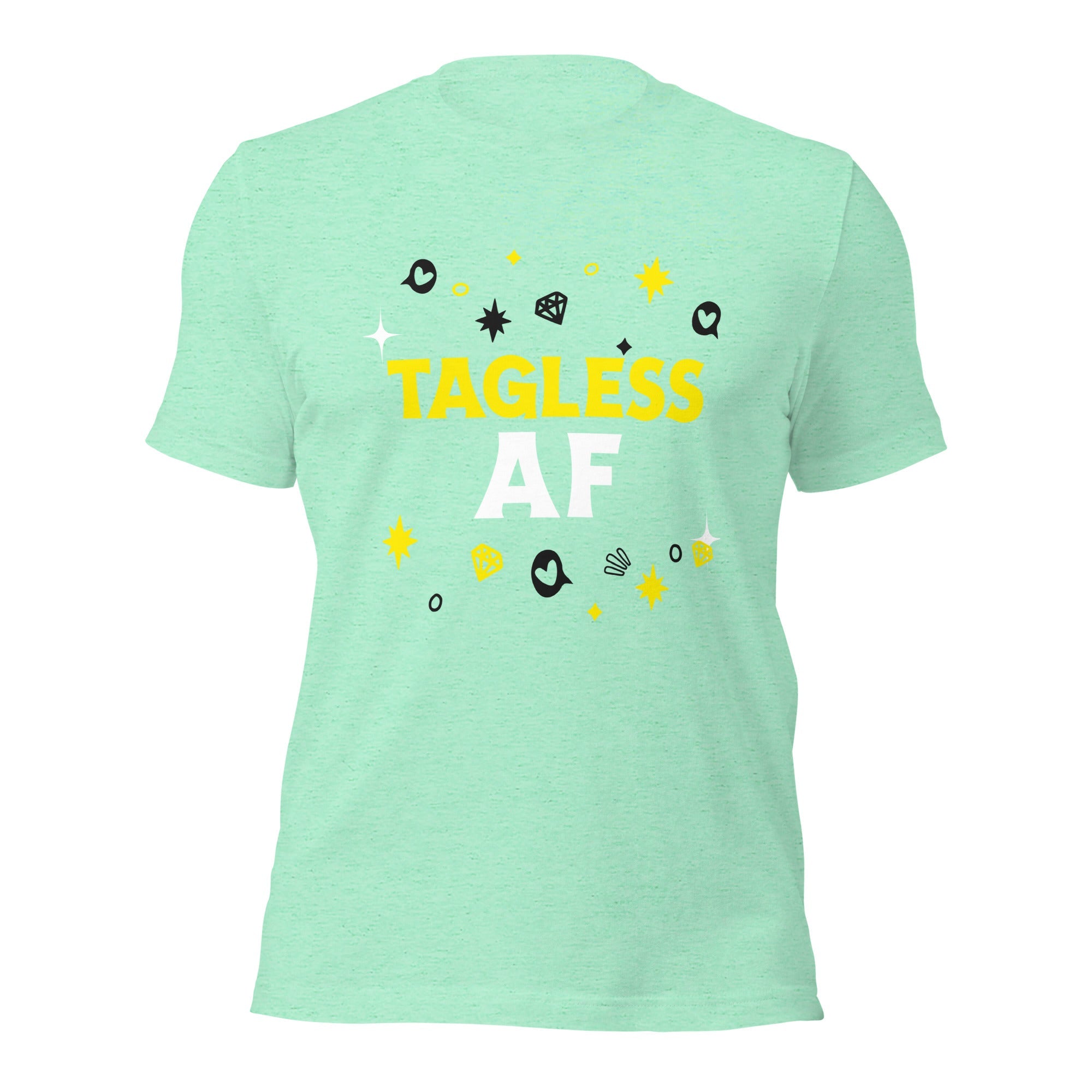 Tagless AF T-Shirt
