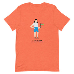 Let Us Be Free Let Us Be Proud T-Shirt