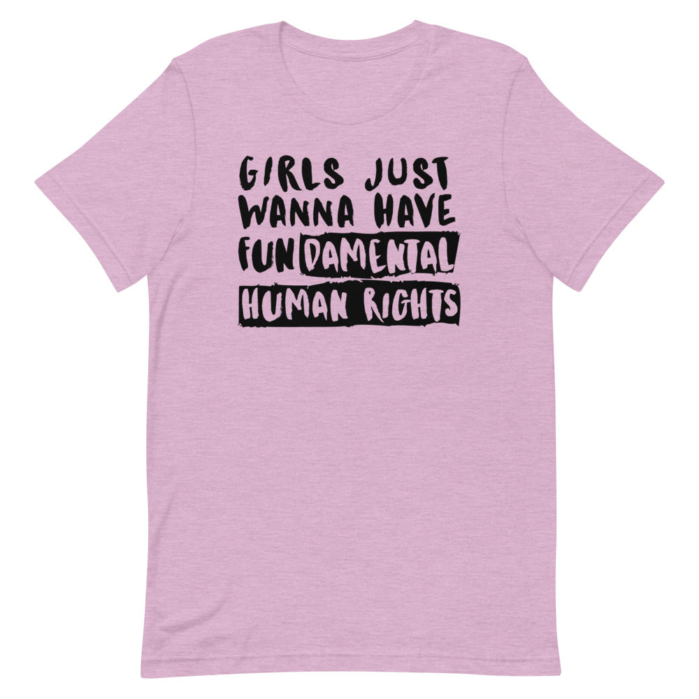 Girls Just Wanna Have Fundamental Human Rights T-Shirt