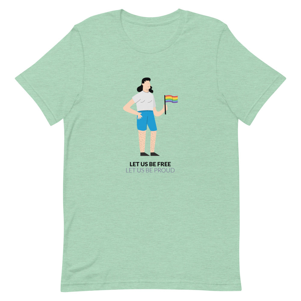 Let Us Be Free Let Us Be Proud T-Shirt