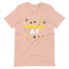 Tagless AF T-Shirt