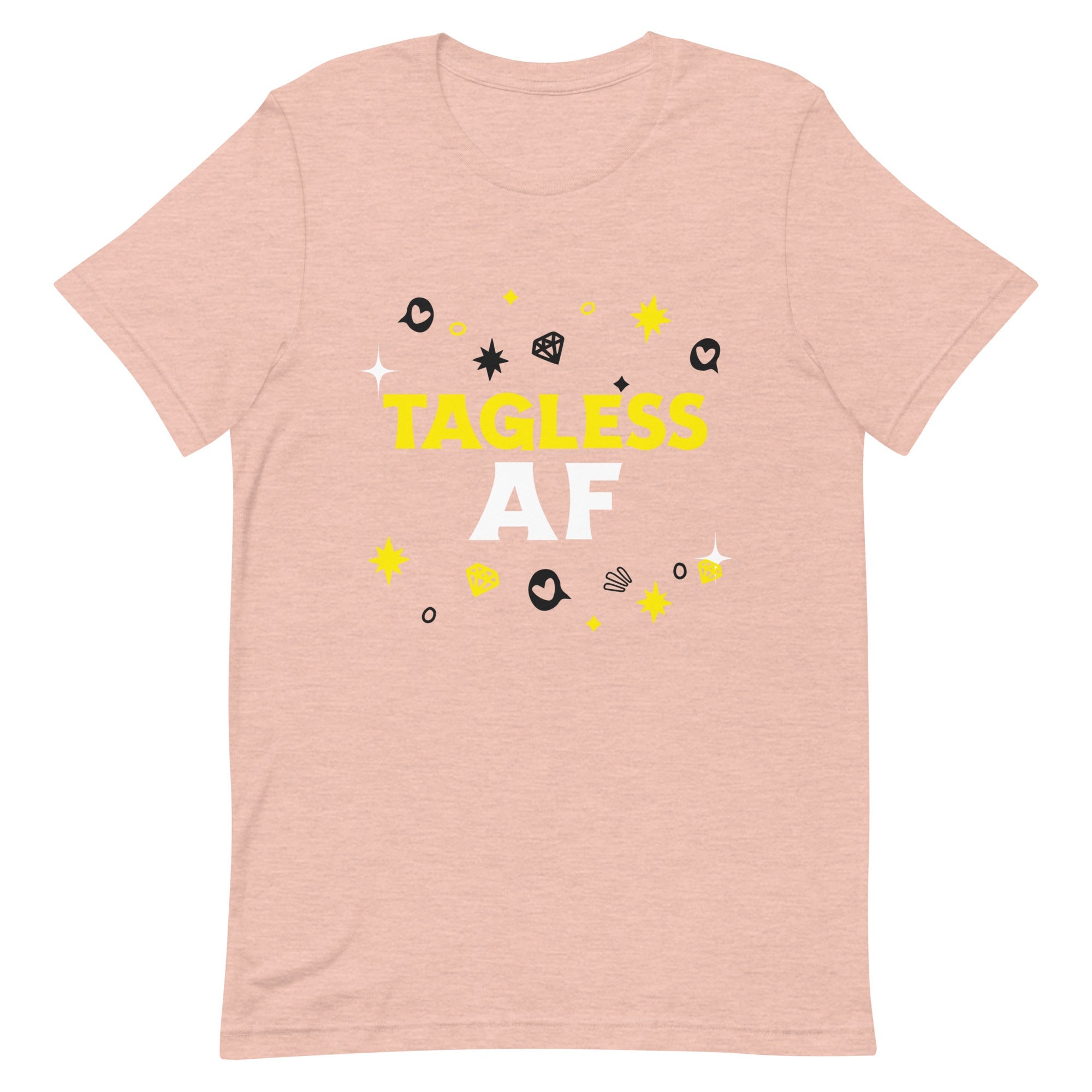 Tagless AF T-Shirt