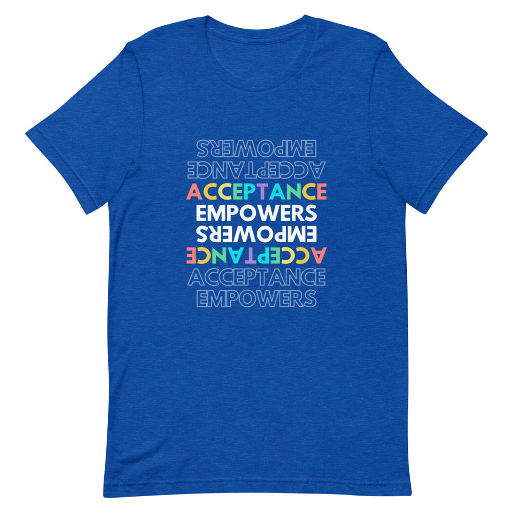 Acceptance Empowers T-Shirt