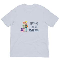 Let's Go on an Adventure Unisex T-Shirt