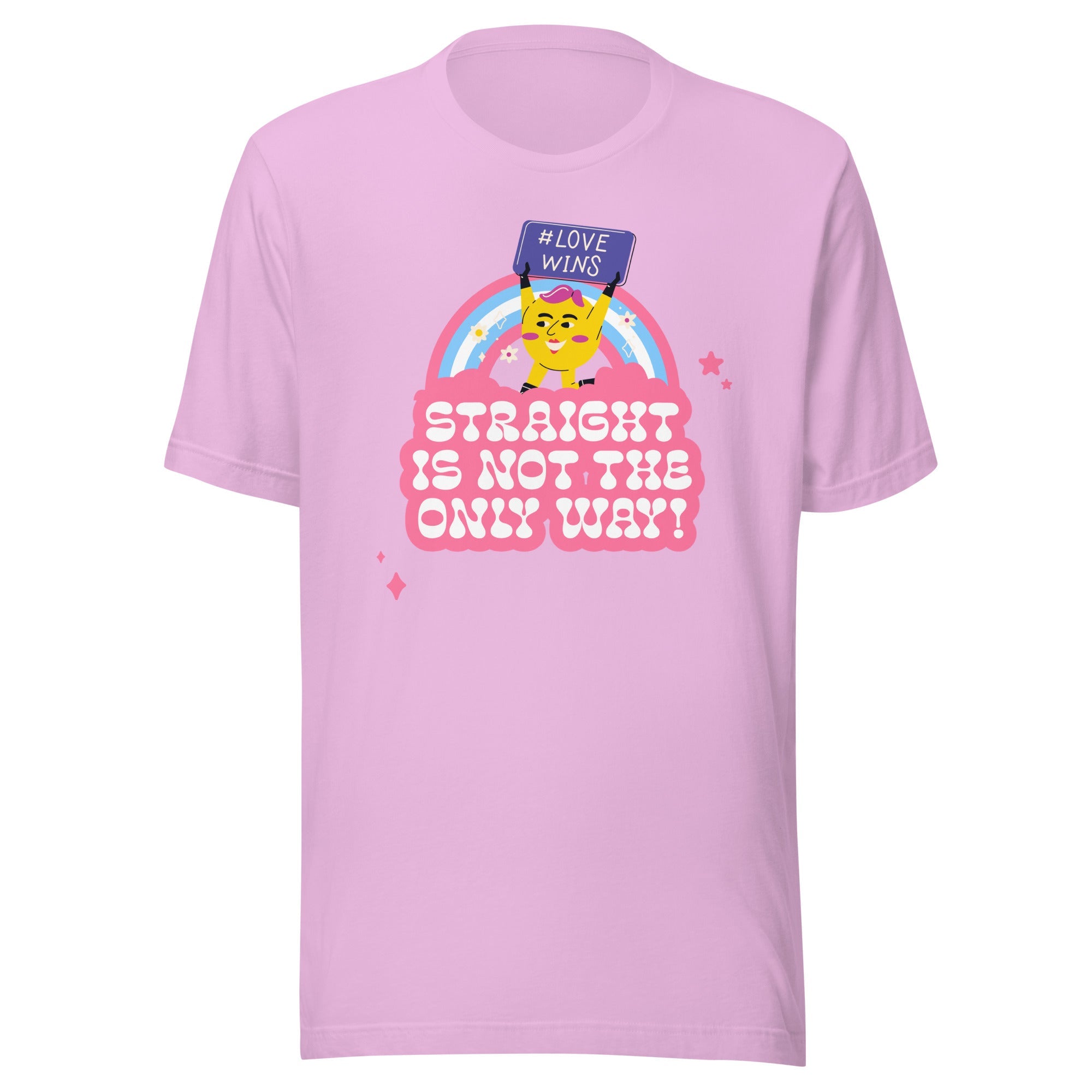 Straight Is Not The Only Way! T-Shirt