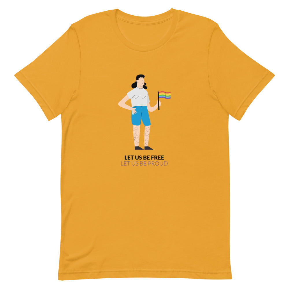 Let Us Be Free Let Us Be Proud T-Shirt