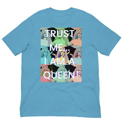Trust Me I'm a Queen Unisex T-Shirt
