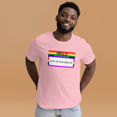 Hello My Pronouns Are Not Up For Debate T-Shirt