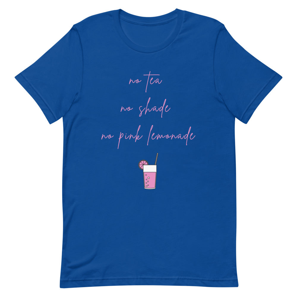 No Tea No Shade No Pink Lemonade T-Shirt