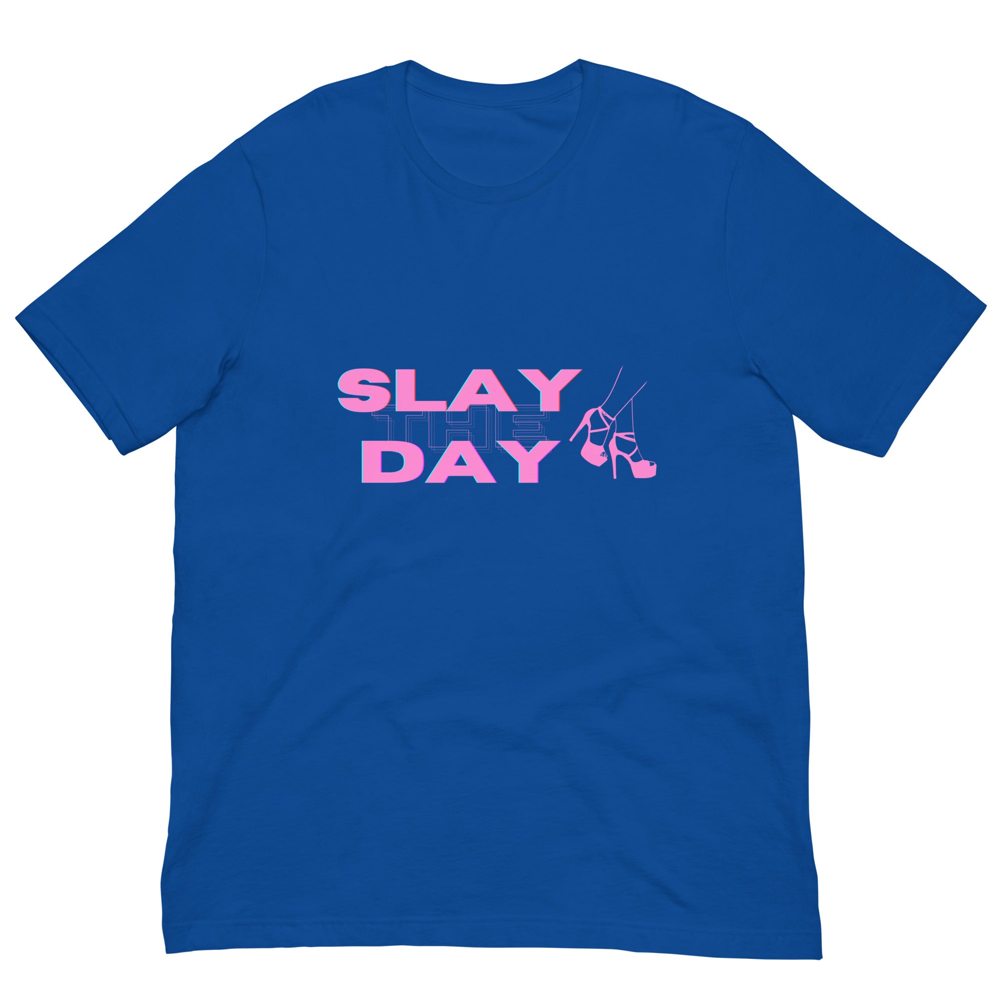 Slay the Day Unisex T-Shirt