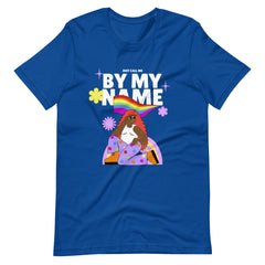 Just Call Me By My Name T-Shirt