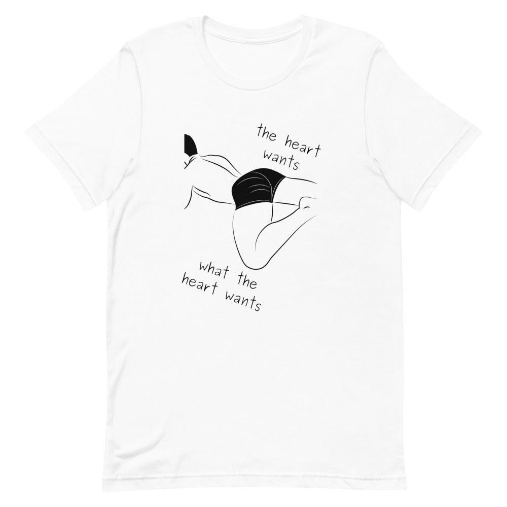 The Heart Wants What The Heart Wants T-Shirt