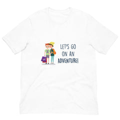 Let's Go on an Adventure Unisex T-Shirt