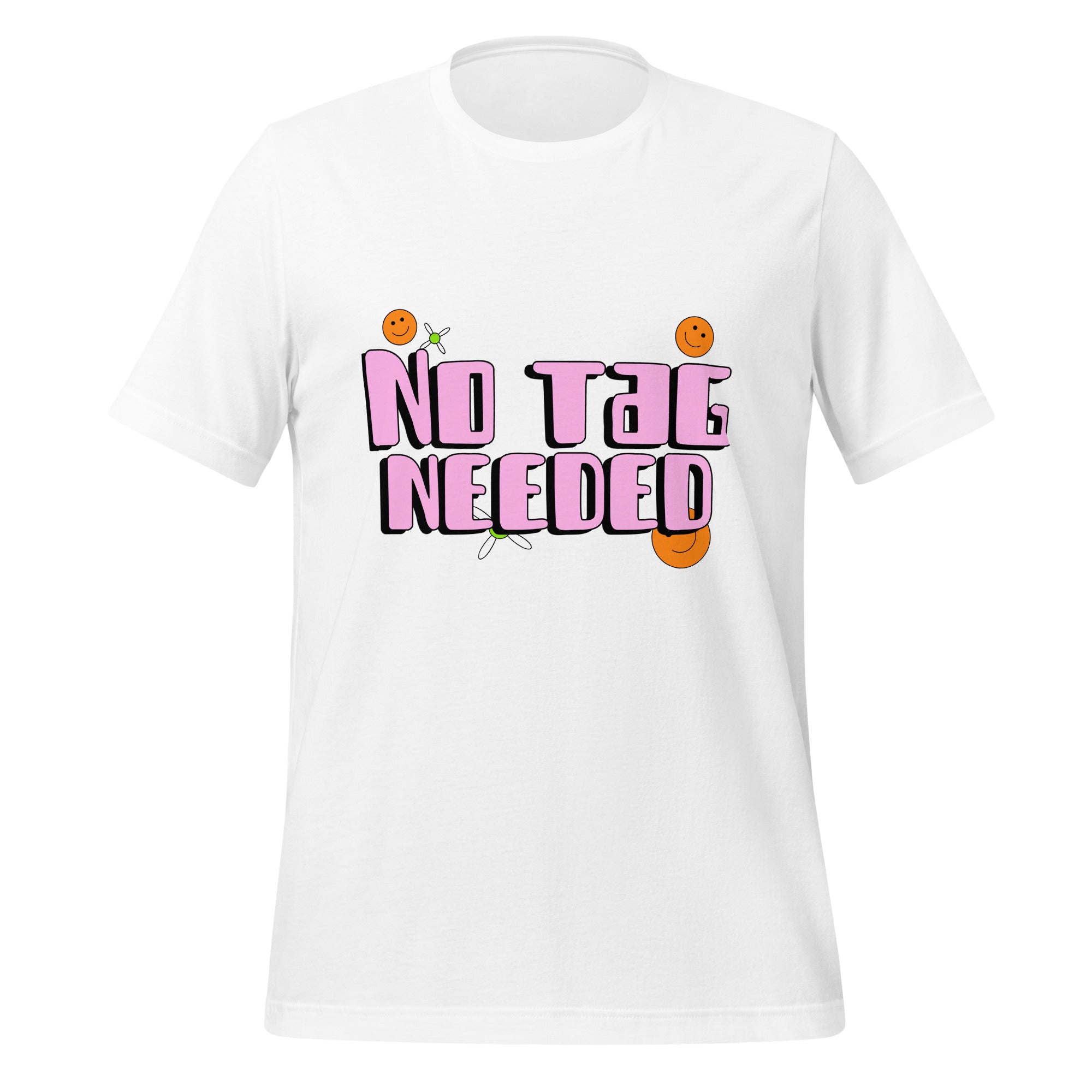 No Tag Needed T-Shirt