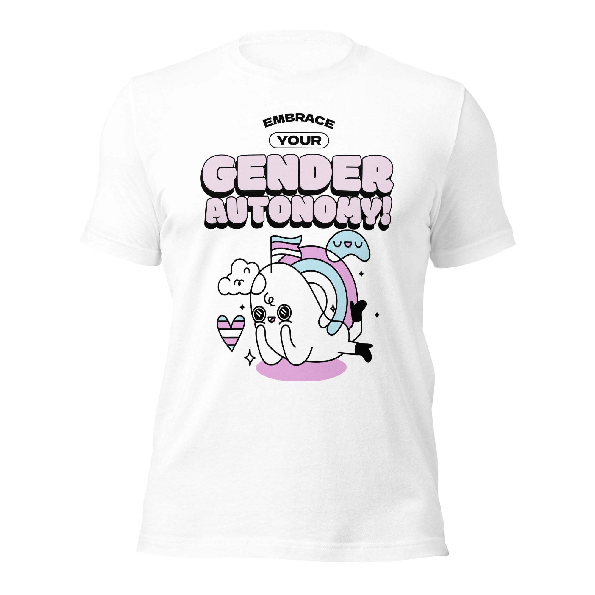 Embrace Your Gender Autonomy! T-Shirt