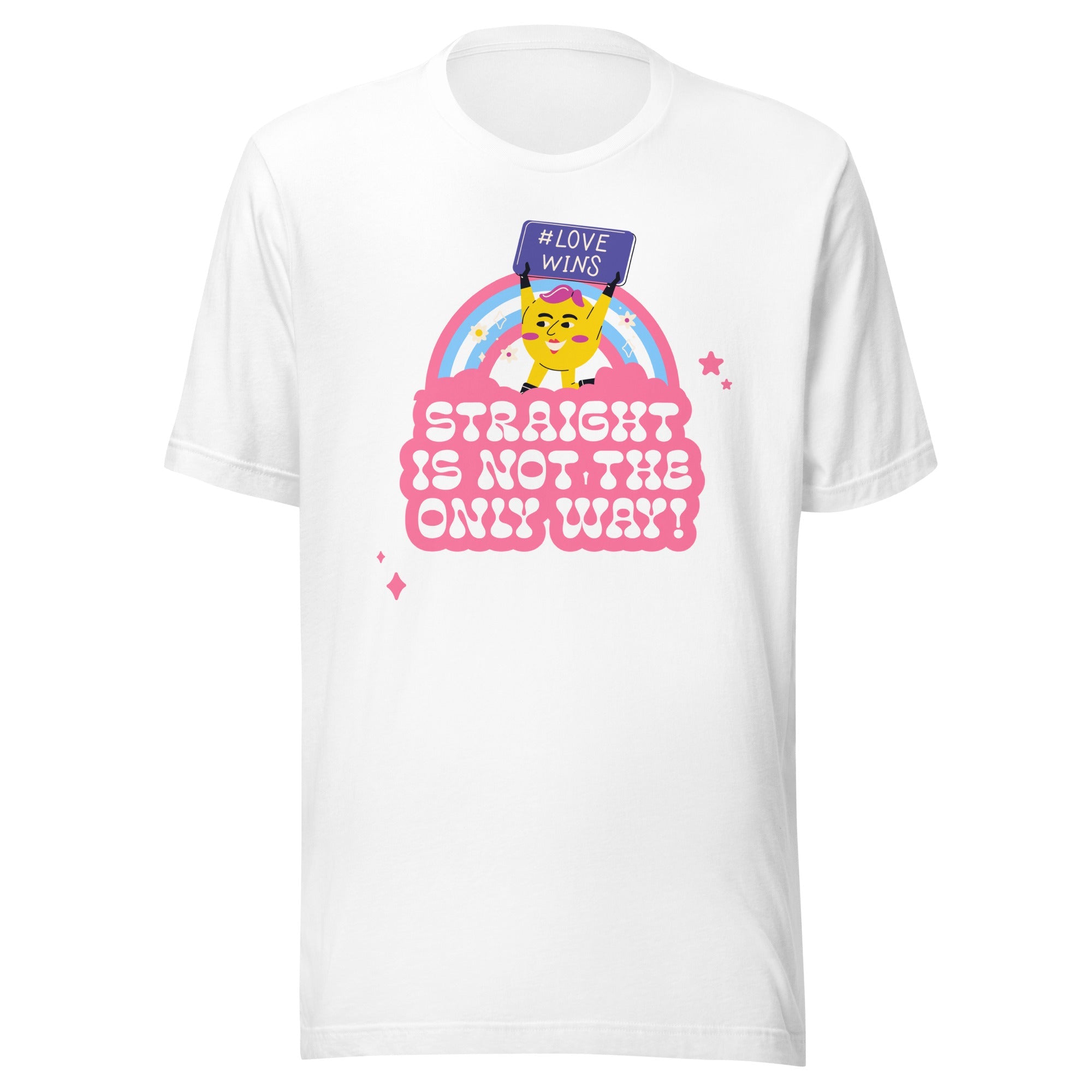 Straight Is Not The Only Way! T-Shirt
