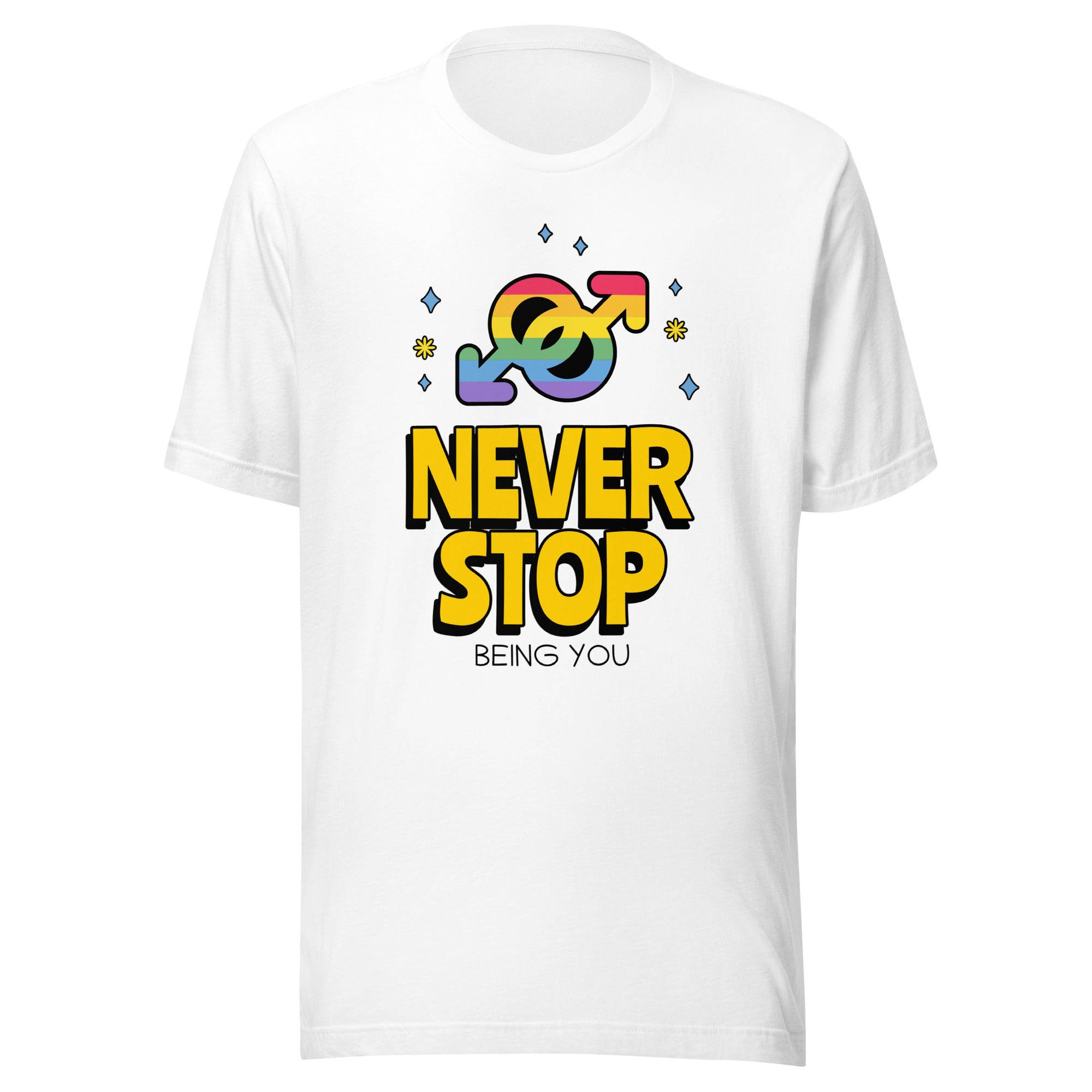 Never Stop Being You T-Shirt