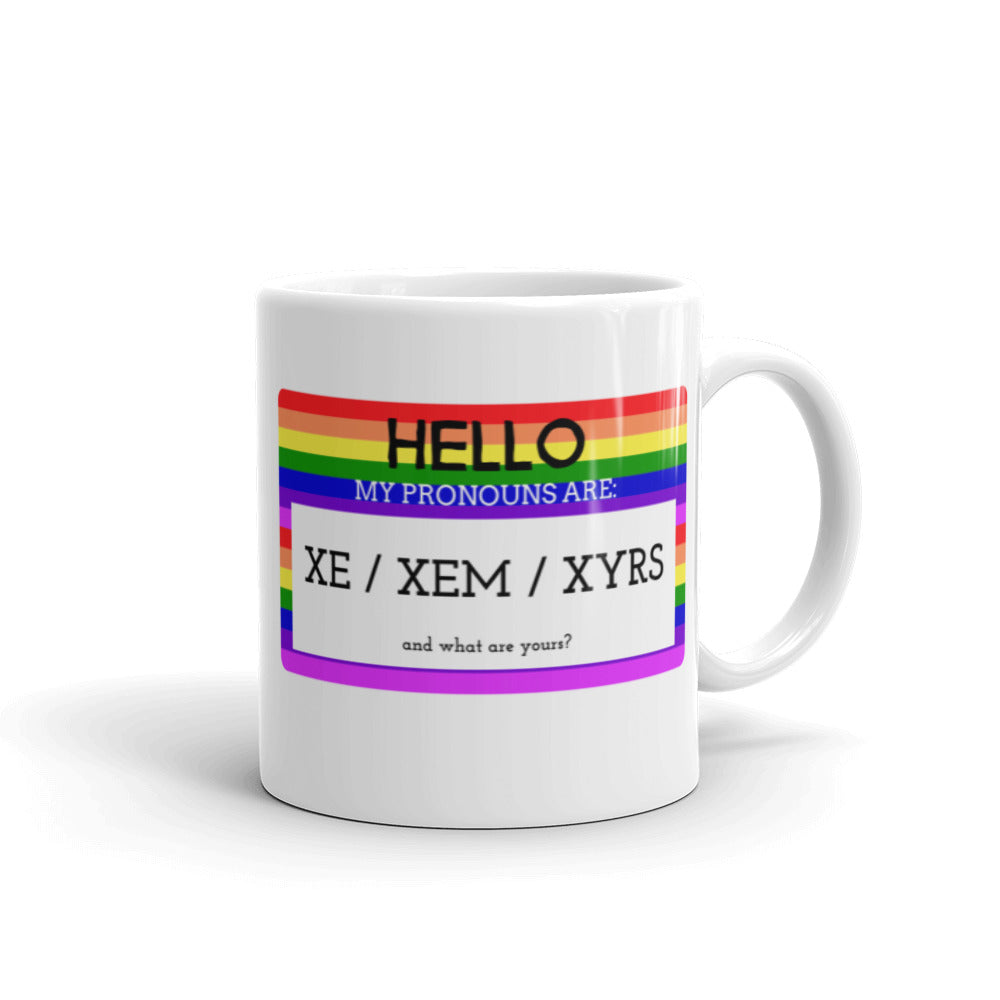 Hello My Pronouns Are Xe / Xem / Xyrs Mug