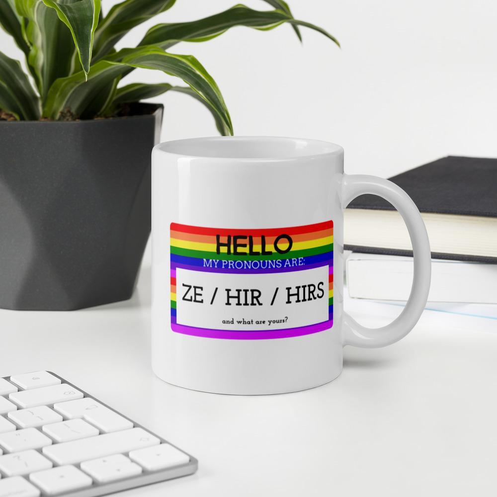 Hello My Pronouns Are Ze / Hir / Hirs Mug