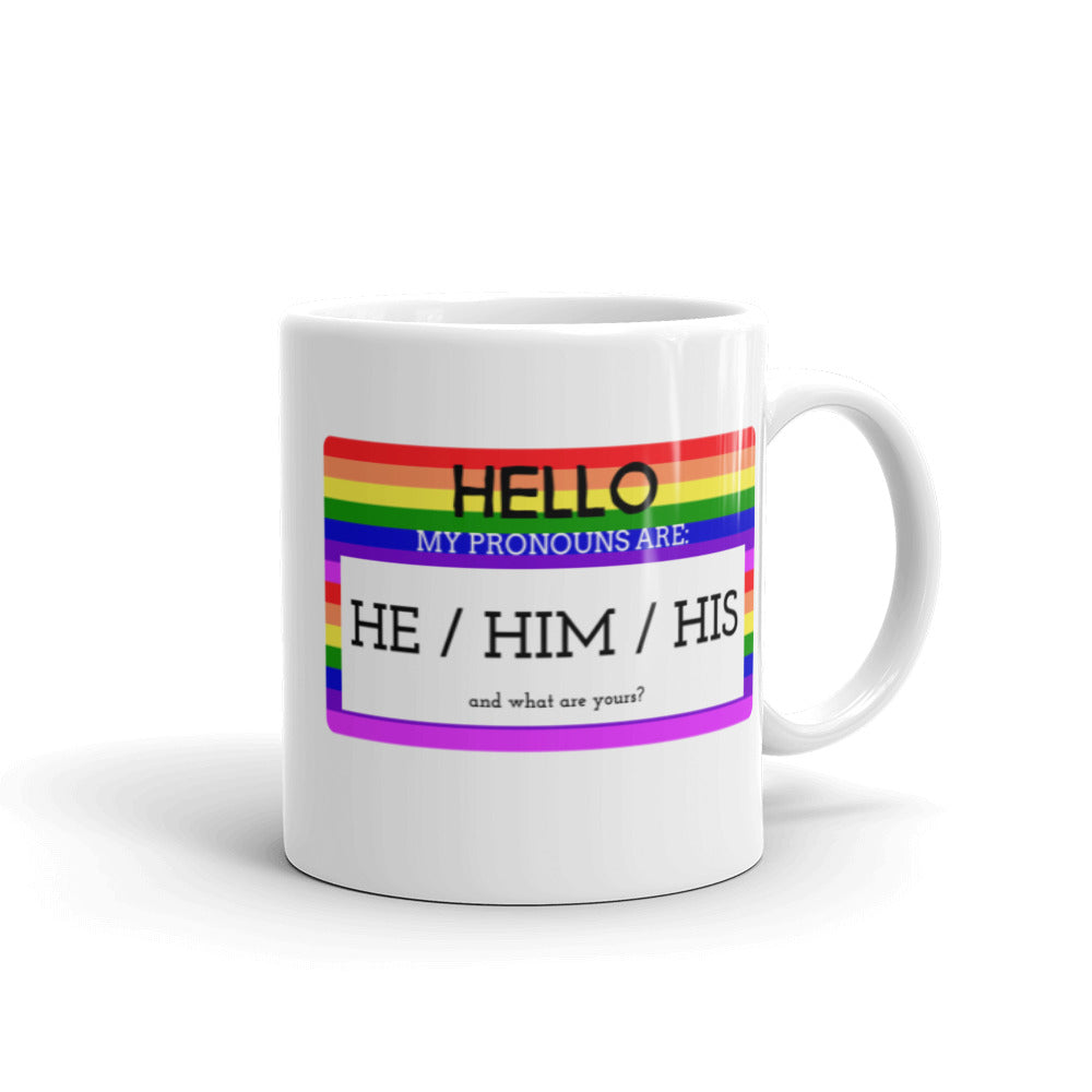 Hello My Pronouns Are He / Him / His Mug