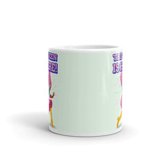 The Queen Is Here Mug