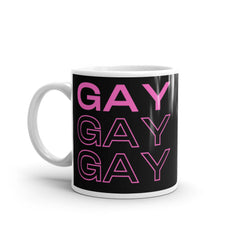 Gay Gay Gay Mug