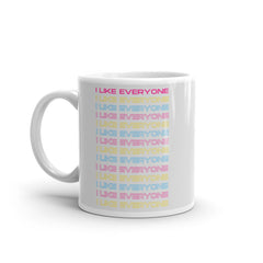 I Like Everyone Mug
