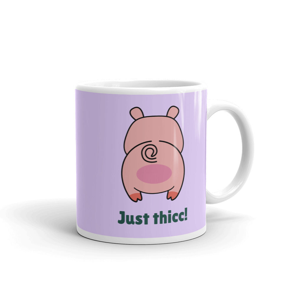 I'm Not Round, Just Thicc! Mug