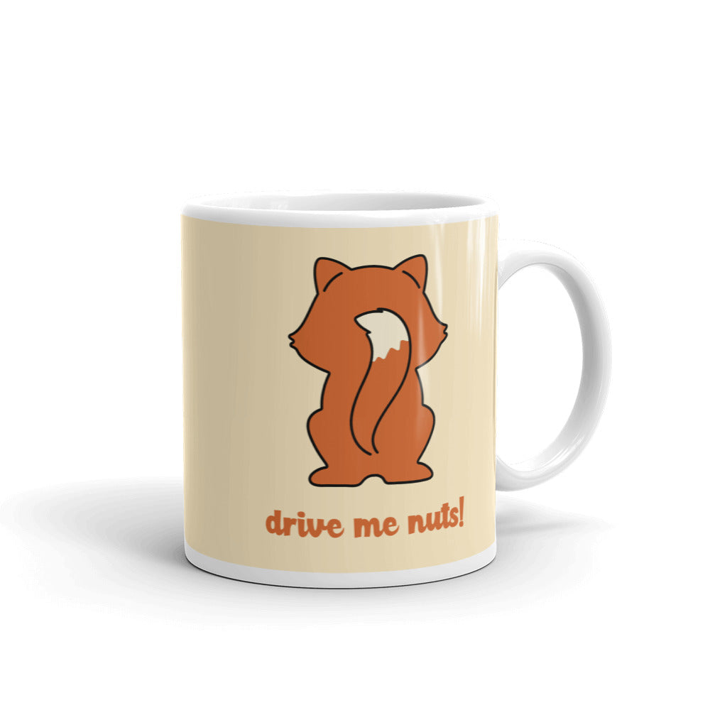 Fox Butt Drive Me Nuts! Mug