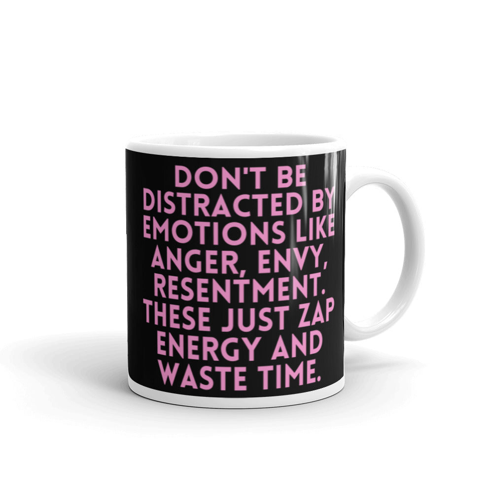 Don't Be Distracted By Emotions Mug