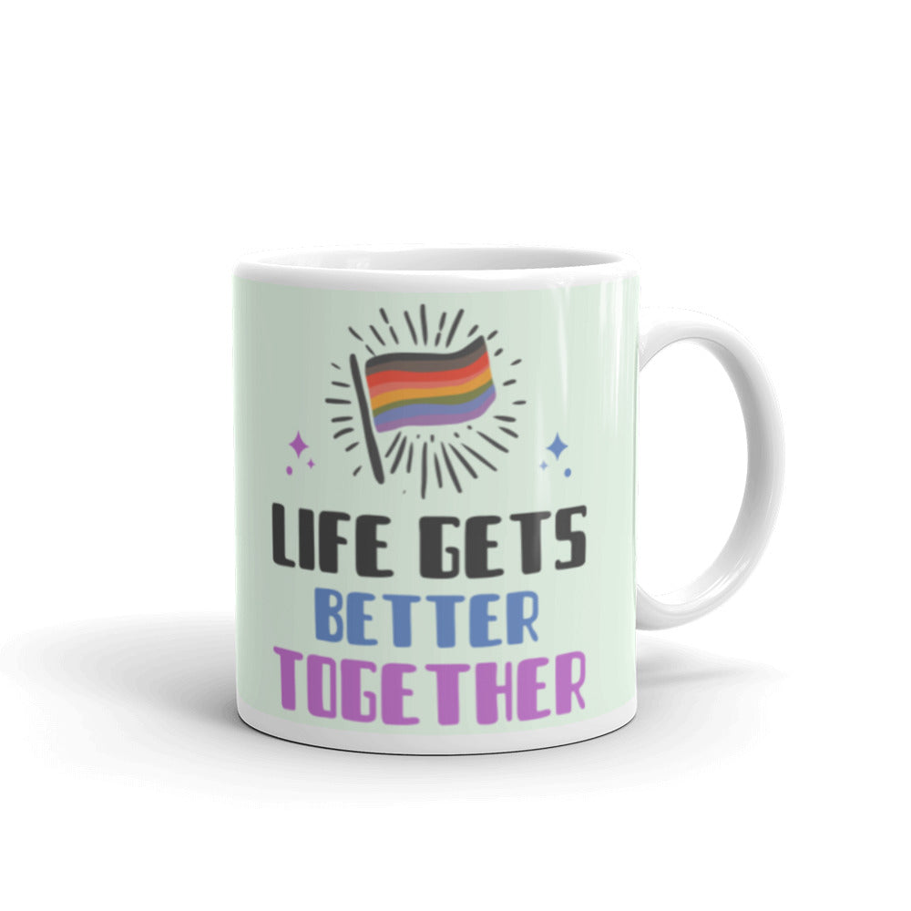 Life Gets Better Together Mug